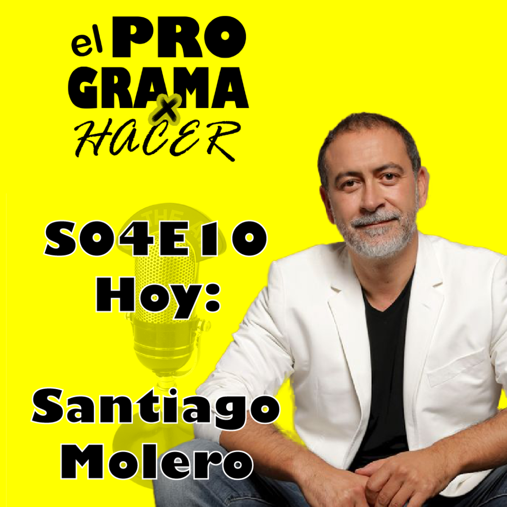 Santiago Molero en El Programa por Hacer
