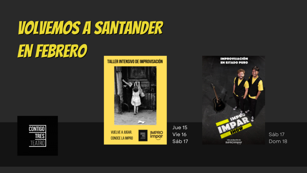 Santander Febrero 2024: Taller intensivo e Impro Impar Show en Contigo Tres Teatro