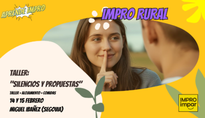 Este febrero vuelve ImproRural: Silencio y propuestas en la impro