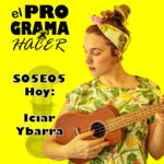 el Programa x Hacer - S05E05 Iciar Ybarra