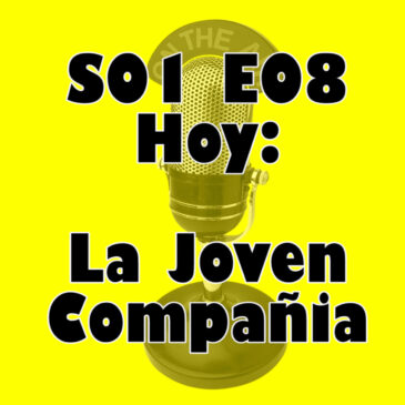 S01E08 La joven compañia – Varios jóvenes furiosos