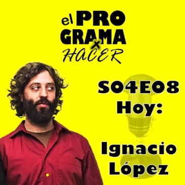 S04E06 Ignacio López – Hoy he comido cordero