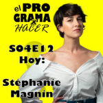 el Programa x Hacer - S04E12 Stephanie Magnin