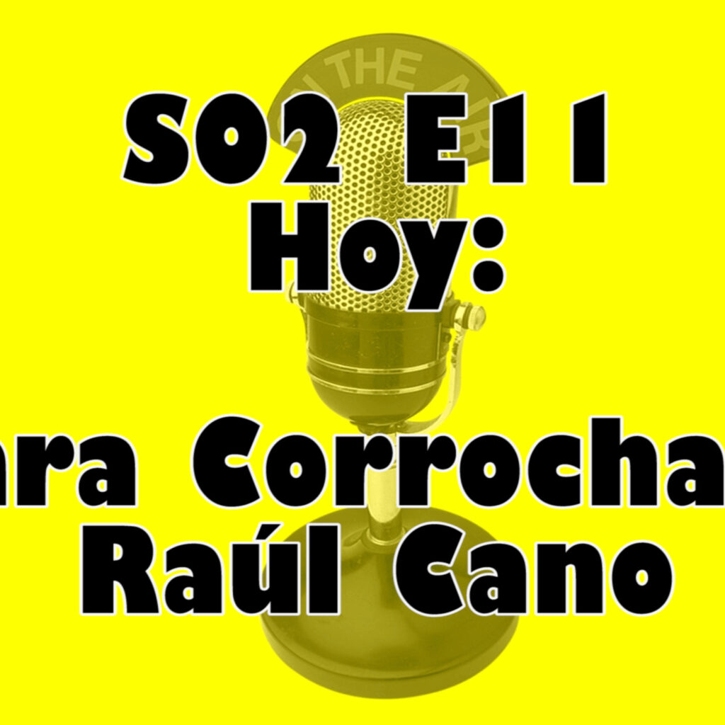 el Programa x Hacer - S02E11 ra Corrochano Raúl Cano