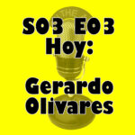 el Programa x Hacer - S03E03 Gerardo Olivares