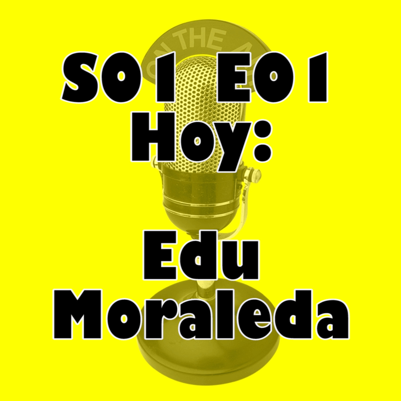 S01E01 Edu Moraleda – El estreno