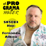 el Programa x Hacer - S05E04 Fernando Albizu