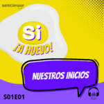 Si A Huevo - S01E01 - Nuestros Inicios